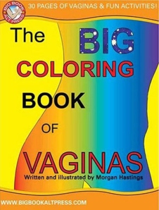 Of course, I've heard about The Vagina Monologues but this is ridiculous. No way in hell do I want to give this to any kid.