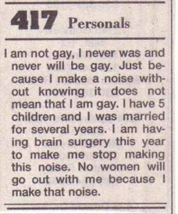 Since when does making a certain noise make you seem gay? Also, why talk about getting brain surgery in a newspaper? Besides, what's the deal with the noise and what kind does it make?